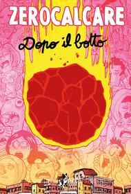Ebook Dopo il botto di Zerocalcare edito da BAO Publishing