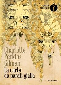 Ebook La carta da parati gialla di Perkins Gilman Charlotte edito da Mondadori