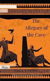 Ebook The Allegory of the Cave di Plato edito da Digital Library of Alexandria