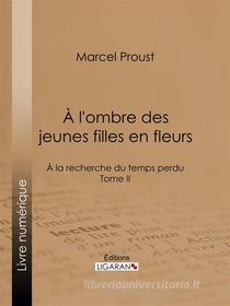 Ebook A la recherche du temps perdu di Marcel Proust, Ligaran edito da Ligaran