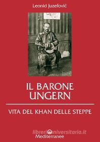 Ebook Il Barone Ungern di Leonid Juzefovi? edito da Edizioni Mediterranee