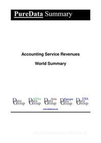 Ebook Accounting Service Revenues World Summary di Editorial DataGroup edito da DataGroup / Data Institute
