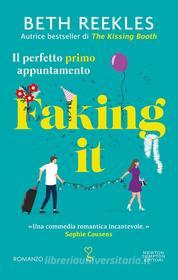 Libro Ebook Faking it. Il perfetto primo appuntamento di Beth Reekles di Newton Compton Editori