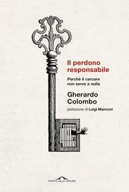 Ebook Il perdono responsabile di Gherardo Colombo edito da Ponte alle Grazie