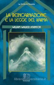Ebook La reincarnazione e la legge del Karma di W. W. Atkinson edito da Venexia