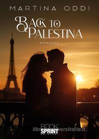 Ebook Back to Palestina di Martina Oddi edito da Booksprint