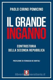 Ebook Il grande inganno di Paolo Cirino Pomicino edito da Lindau