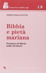 Ebook Bibbia e pietà mariana. Presenze di Maria nella Scrittura di Ronchi Ermes edito da Editrice Queriniana
