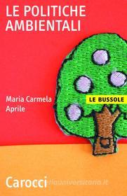 Ebook Le politiche ambientali di Maria Carmela Aprile edito da Carocci editore S.p.A.