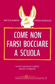 Ebook Come non farsi bocciare a scuola di Matteo Rampin, Farida Monduzzi edito da Salani Editore