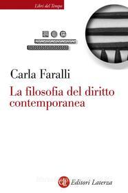 Ebook La filosofia del diritto contemporanea di Carla Faralli edito da Editori Laterza