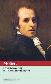 Ebook Don Giovanni o il Convito di pietra di Molière edito da Garzanti classici