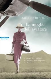 Ebook La moglie dell'aviatore di Melanie Benjamin edito da Neri Pozza