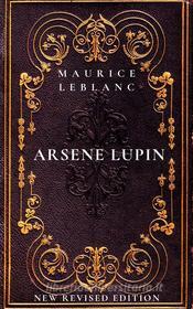 Ebook Arsene Lupin di Maurice Leblanc edito da Publisher s23429