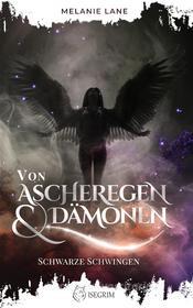 Ebook Von Ascheregen & Dämonen di Melanie Lane edito da ISEGRIM