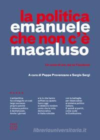 Ebook La politica che non c'è di Emanuele Macaluso edito da Castelvecchi