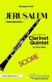 Ebook Jerusalem - Clarinet Quintet (score) di Giuseppe Verdi, Enrico Zullino edito da Glissato Edizioni Musicali