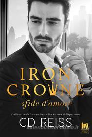 Ebook Iron Crowne. Sfide d'amore di Reiss  CD edito da Always Publishing