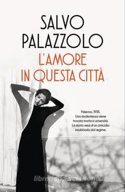 Libro Ebook L'amore in questa città di Palazzolo Salvo di Rizzoli