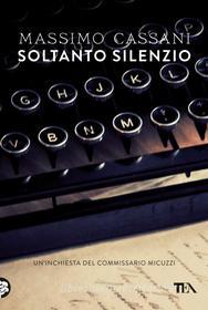 Ebook Soltanto silenzio di Massimo Cassani edito da TEA