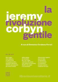 Ebook La rivoluzione gentile di Jeremy Corbyn edito da Castelvecchi