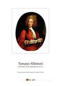 Ebook Concerto in re minore op. IX n. 2 di Tomaso Albinoni, Leonardo Carrieri edito da Youcanprint