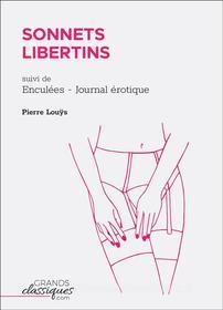 Ebook Sonnets libertins di Pierre Louÿs edito da GrandsClassiques.com