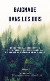 Ebook Baignade Dans Les Bois di Luke Eisenberg edito da Books on Demand