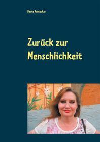 Ebook Zurück zur Menschlichkeit di Beate Reinecker edito da Books on Demand
