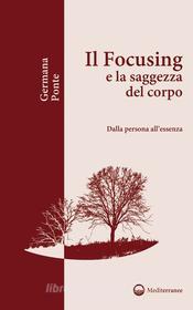 Ebook Il Focusing di Germana Ponte edito da Edizioni Mediterranee