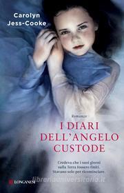 Libro Ebook I diari dell'angelo custode di Carolyn Jess-Cooke di Longanesi