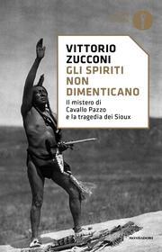 Ebook Gli spiriti non dimenticano di Zucconi Vittorio edito da Mondadori