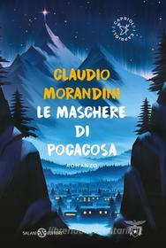 Ebook Le maschere di Pocacosa di Claudio Morandini edito da Salani Editore
