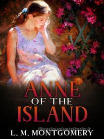 Ebook Anne of the Island di L. M. Montgomery edito da anna ruggieri