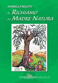 Ebook Il Richiamo di Madre Natura di Mariella Belotti edito da Gangemi Editore