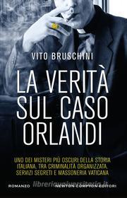 Ebook La verità sul caso Orlandi di Vito Bruschini edito da Newton Compton Editori