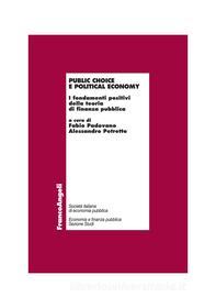 Ebook Public choice e political economy. I fondamenti positivi della teoria di finanza pubblica di AA. VV. edito da Franco Angeli Edizioni