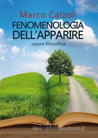 Ebook Fenomenologia dell'apparire di Marco Calzoli edito da Booksprint