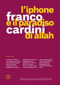 Ebook L'Iphone e il paradiso di Allah di Franco Cardini edito da Castelvecchi