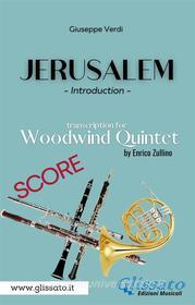 Ebook Jerusalem - Woodwind Quintet (score) di Giuseppe Verdi, Enrico Zullino edito da Glissato Edizioni Musicali