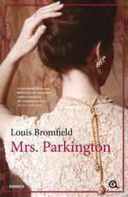 Ebook Mrs. Parkington di Bromfield Louis edito da Giunti