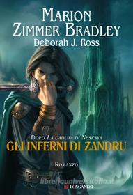 Ebook Gli inferni di Zandru di Marion Zimmer Bradley, Deborah J. Ross edito da Longanesi