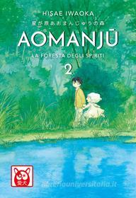 Ebook Aomanju – La Foresta Degli Spiriti 2 di Iwaoka Hisae edito da BAO Publishing