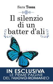 Libro Ebook Il silenzio di un batter d'ali di Sara Tessa di Newton Compton Editori