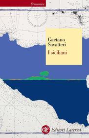 Ebook I siciliani di Gaetano Savatteri edito da Editori Laterza