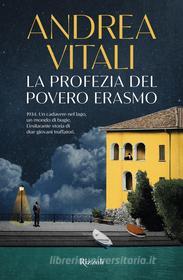 Ebook La profezia del povero Erasmo di Vitali Andrea edito da Rizzoli