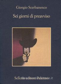 Ebook Sei giorni di preavviso di Giorgio Scerbanenco edito da Sellerio Editore