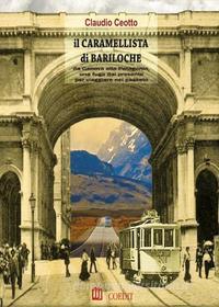 Ebook Il Caramellista di Bariloche di Claudio Ceotto edito da COEDIT Edizioni