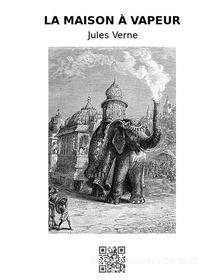 Libro Ebook La maison à vapeur di Jules Verne di epf