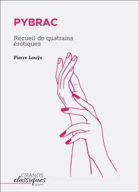 Ebook Pybrac di Pierre Louÿs edito da GrandsClassiques.com